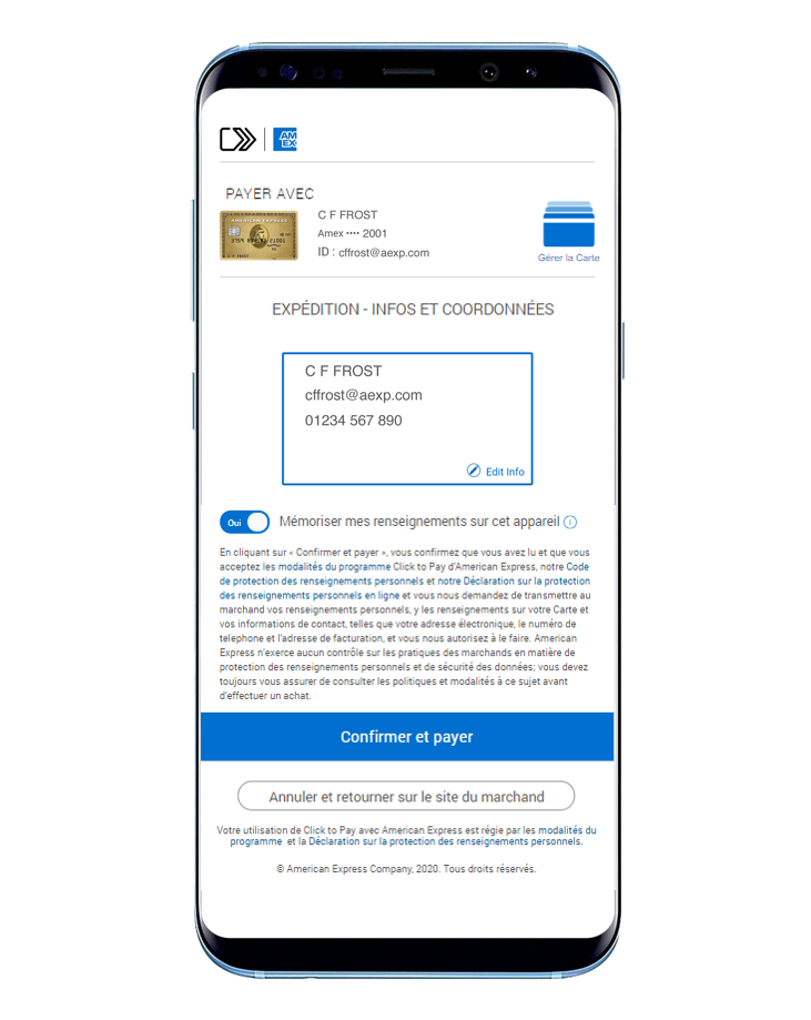 Saisissez vos renseignements et, si vous le souhaitez, sélectionnez « Mémoriser mes renseignements sur cet appareil »* pour régler vos achats plus rapidement lors de toute opération Click to Pay. Vous êtes maintenant en mesure d’utiliser Click to Pay.