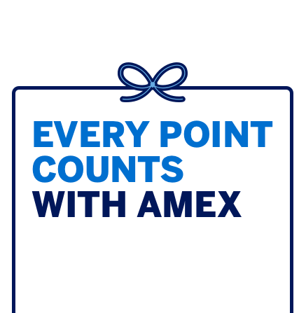  Every point counts with Amex