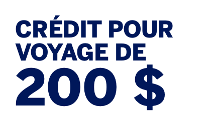 Crédit pour voyage de 200 $