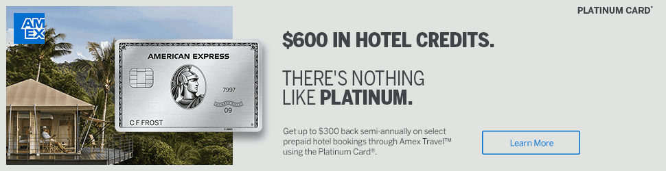 Get up to $300 back semi-annually on select| prepaid hotel bookings through Amex Travel™ using the Platinum Card®