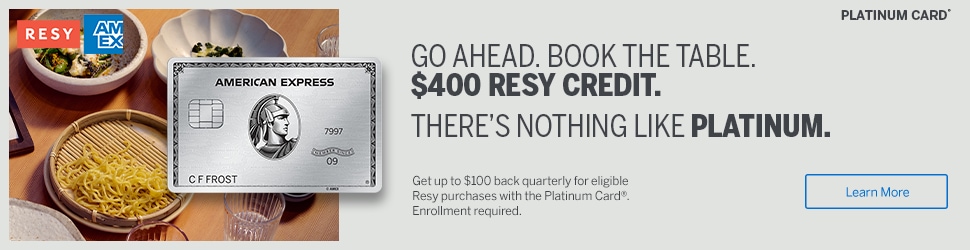 Get up to $100 back quarterly for eligible Resy purchases with the Platinum Card® Enrollment required.