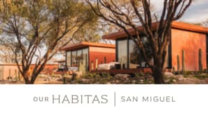 Our Habitas San Miguel Home