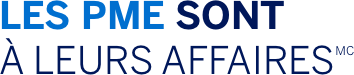 Les PME sont à leurs affairesMC 