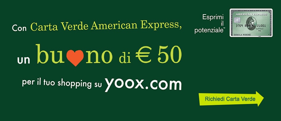 Con Carta Verde American Express un buono di 50€ per il tuo shopping su yoox.com. Richiedi Carta Verde