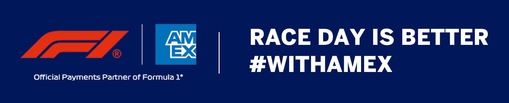 On the left: F1  and Amex logo. On the right in text: race day is better #withamex
