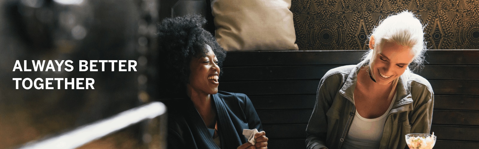 Always better together