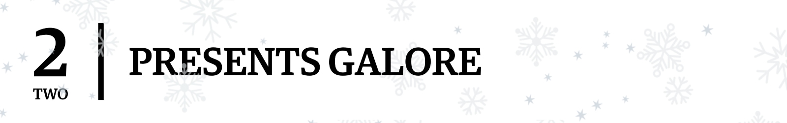 Presents Galore