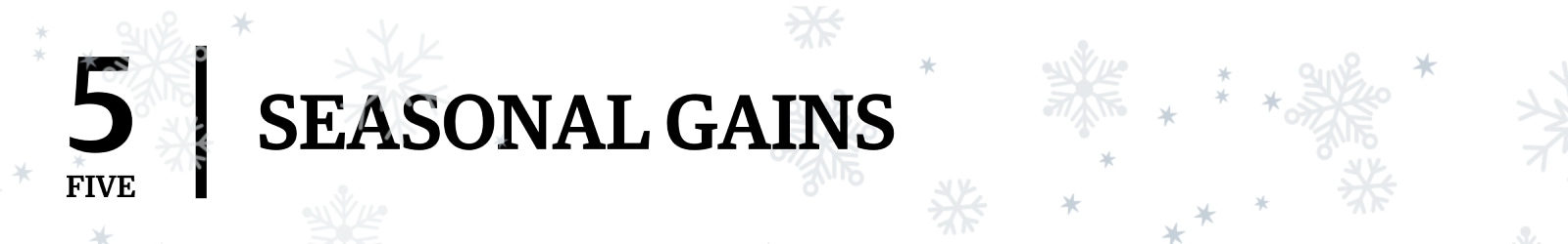 Seasonal Gains