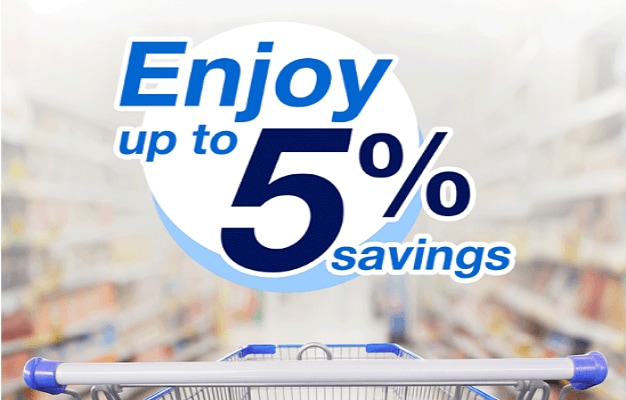 Enjoy up to 5% savings