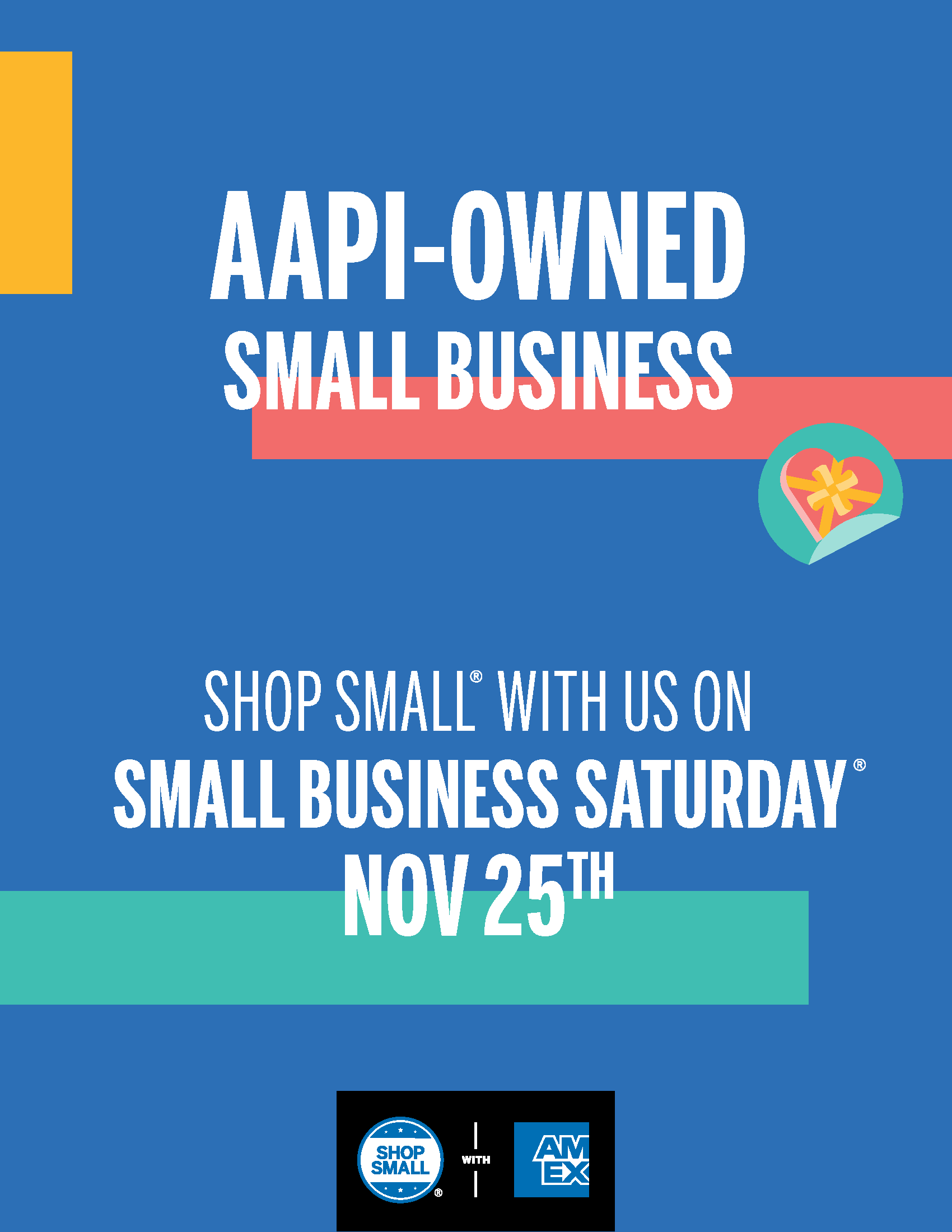 Thumbnail image of Poster PDF that reads AAPI-Owned Small Business; Shop Small with us on Small Business Saturday Nov 25th and includes the Shop Small with Amex logo