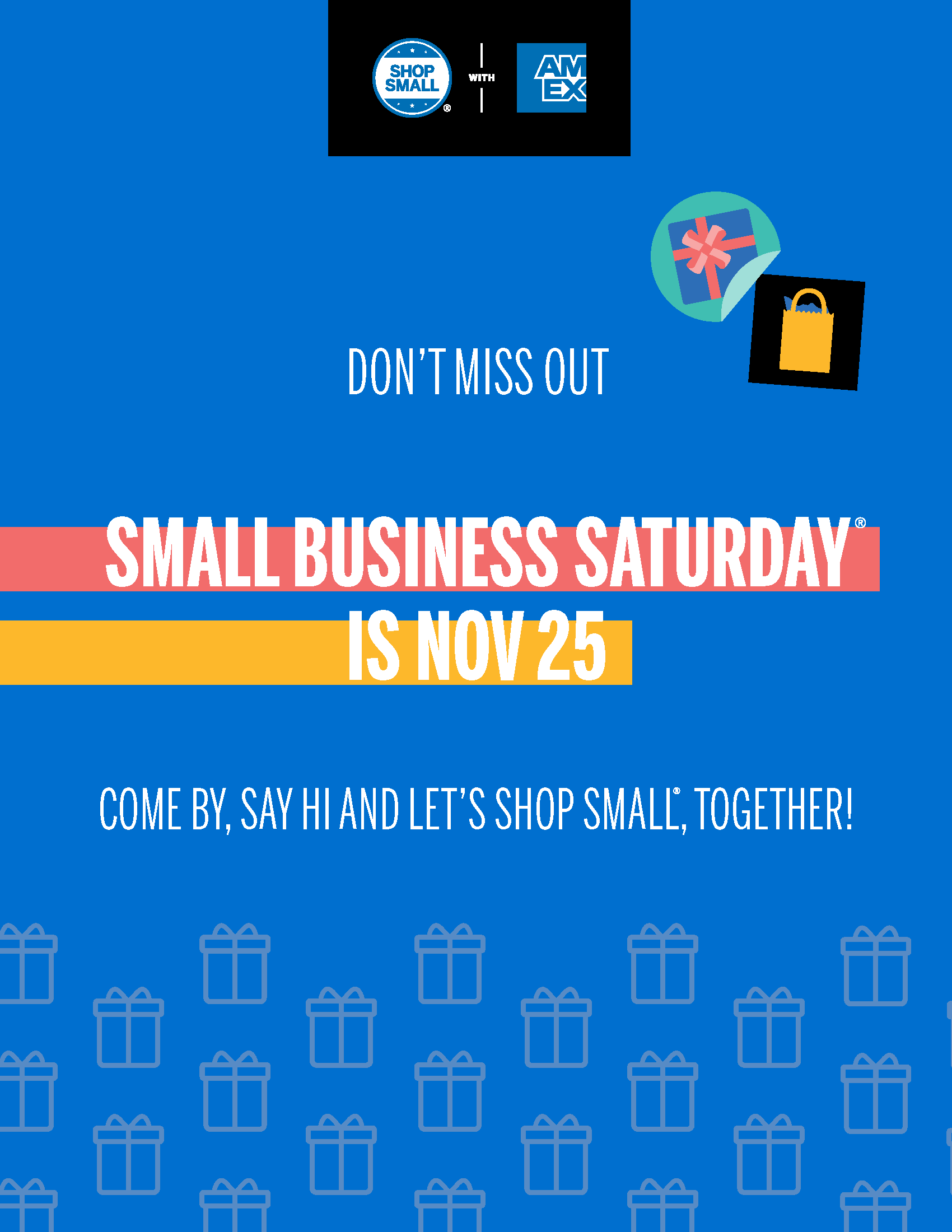 Thumbnail image of Poster PDF that reads "Don't miss out; Small Business Saturday is Nov 25; Come by, say hi and let's shop small, together" and includes the Shop Small with Amex logo.