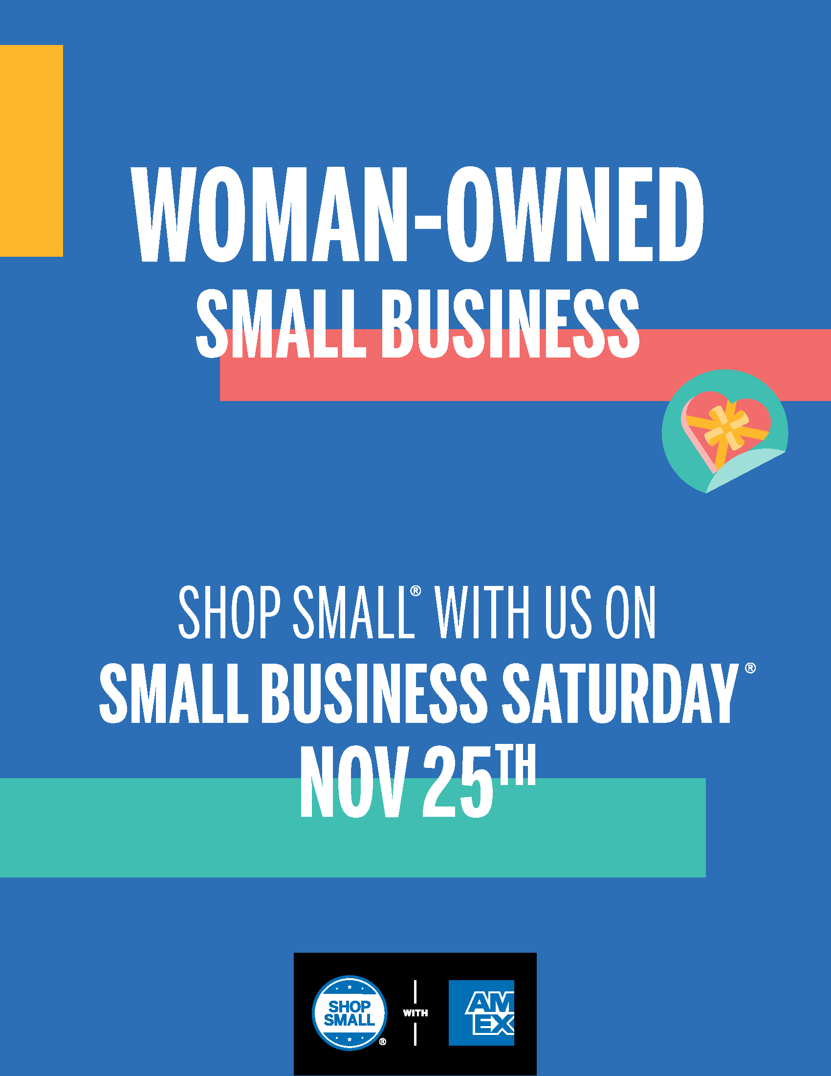 Thumbnail image of Poster PDF that reads Woman-Owned Small Business; Shop Small with us on Small Business Saturday Nov 25th and includes the Shop Small with Amex logo