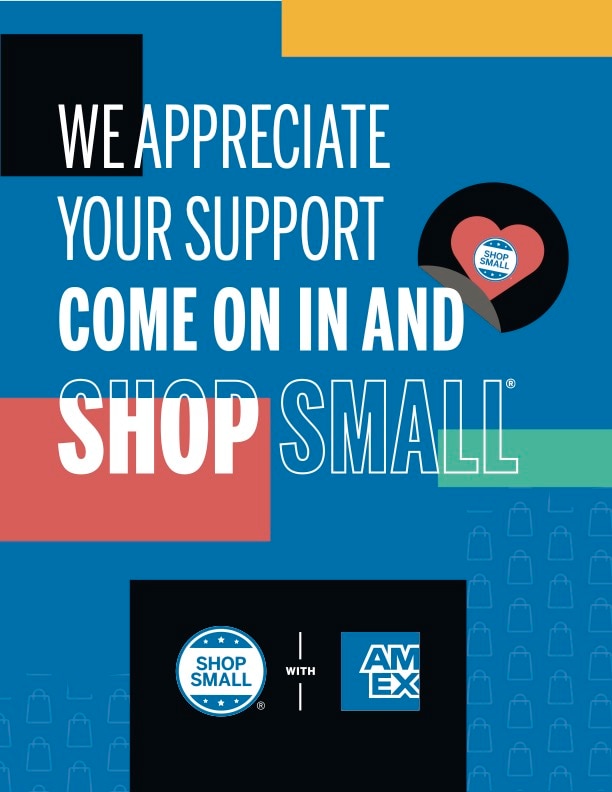 Thumbnail of printable poster with blue background that says We appreciate your support. Come on in and shop small and includes the Shop Small with Amex logo