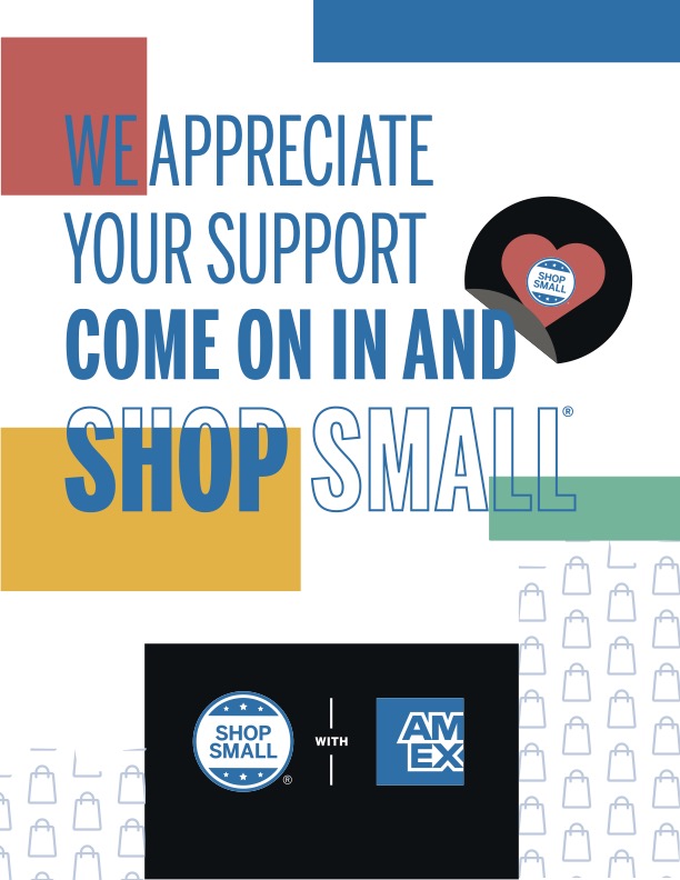 Thumbnail of printable poster that says We appreciate your support. Come on in and Shop Small and includes the Shop Small with Amex logo