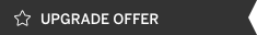 UPGRADE OFFER